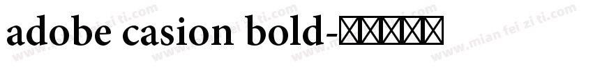 adobe casion bold字体转换